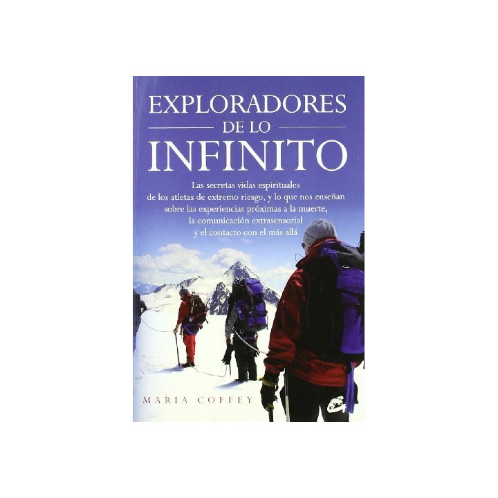 Exploradores De Lo Infinito (Primera Edición)